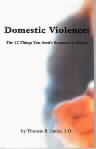 Domestic Violence:  The Twelve Things You Aren't Supposed to Know