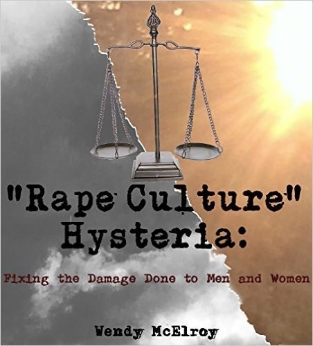 NCFM Award Winner Wendy McElroy’s new book “Rape Culture Hysteria”